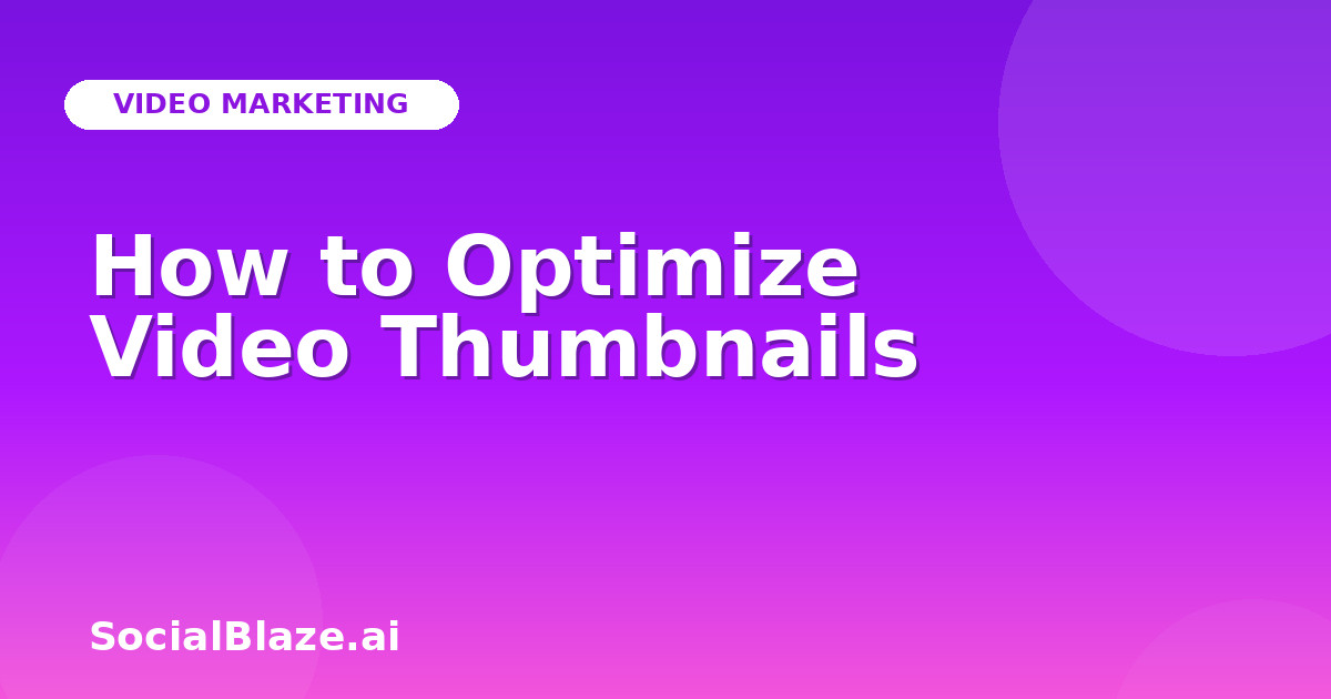 How to Optimize Video Thumbnails
