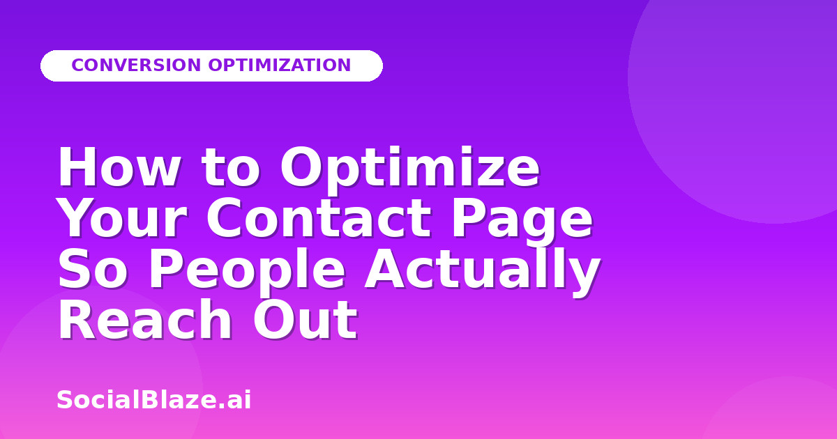 How to Optimize Your Contact Page So People Actually Reach Out