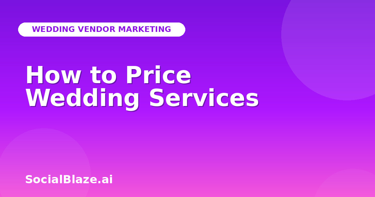 How to Price Wedding Services