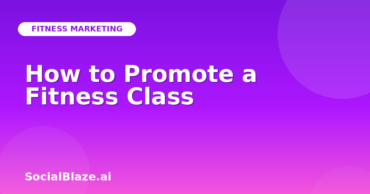 How to Promote a Fitness Class