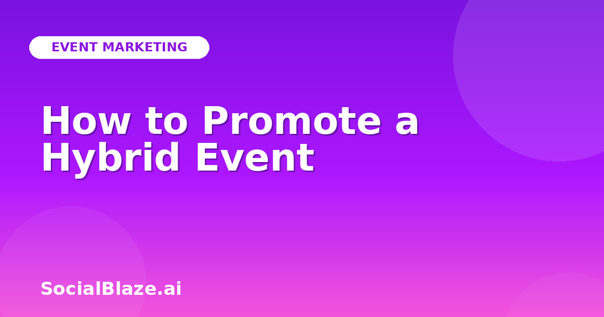 How to Promote a Hybrid Event