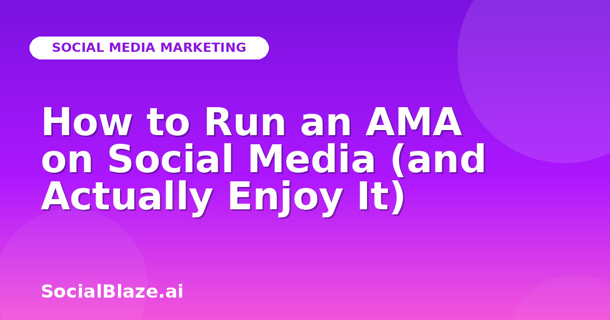 How to Run an AMA on Social Media (and Actually Enjoy It)