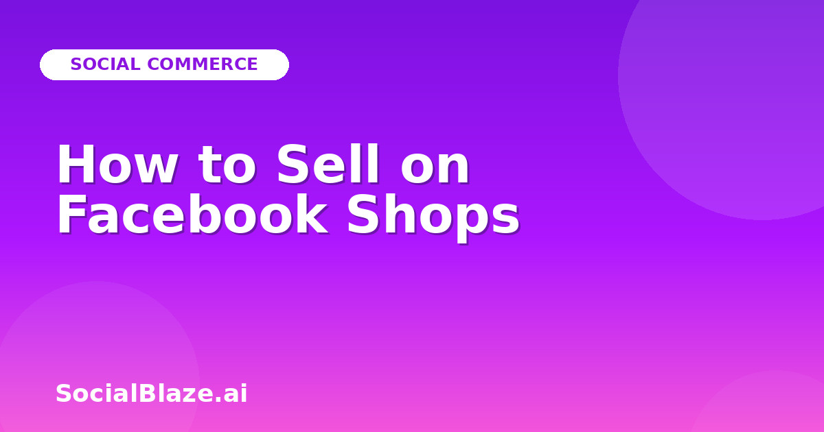 How to Sell on Facebook Shops