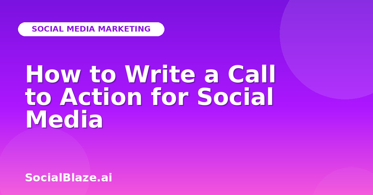 How to Write a Call to Action for Social Media