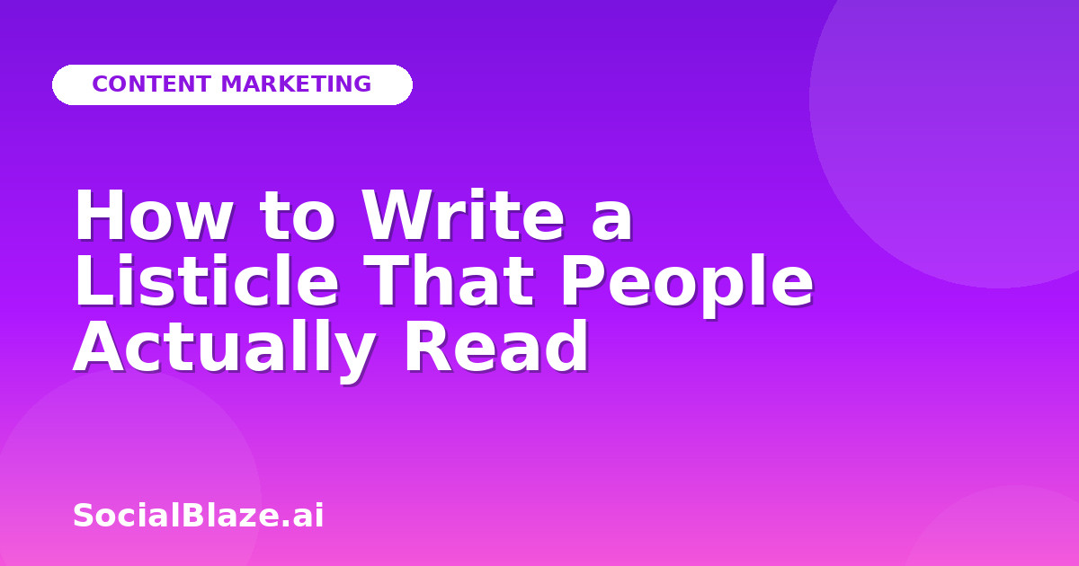 How to Write a Listicle That People Actually Read
