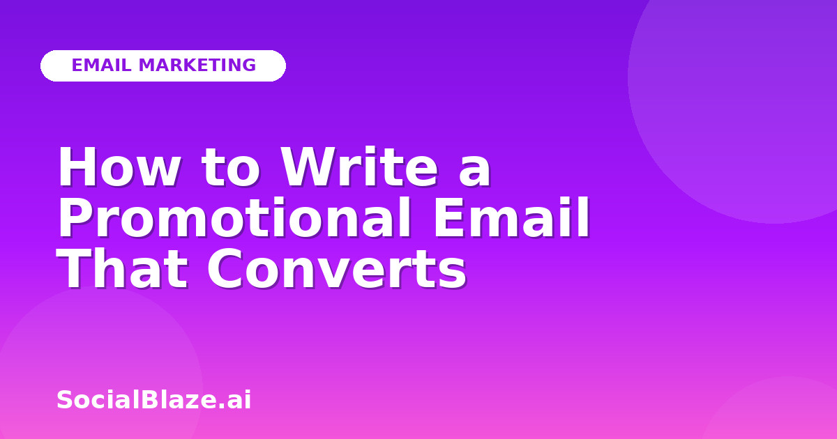 How to Write a Promotional Email That Converts