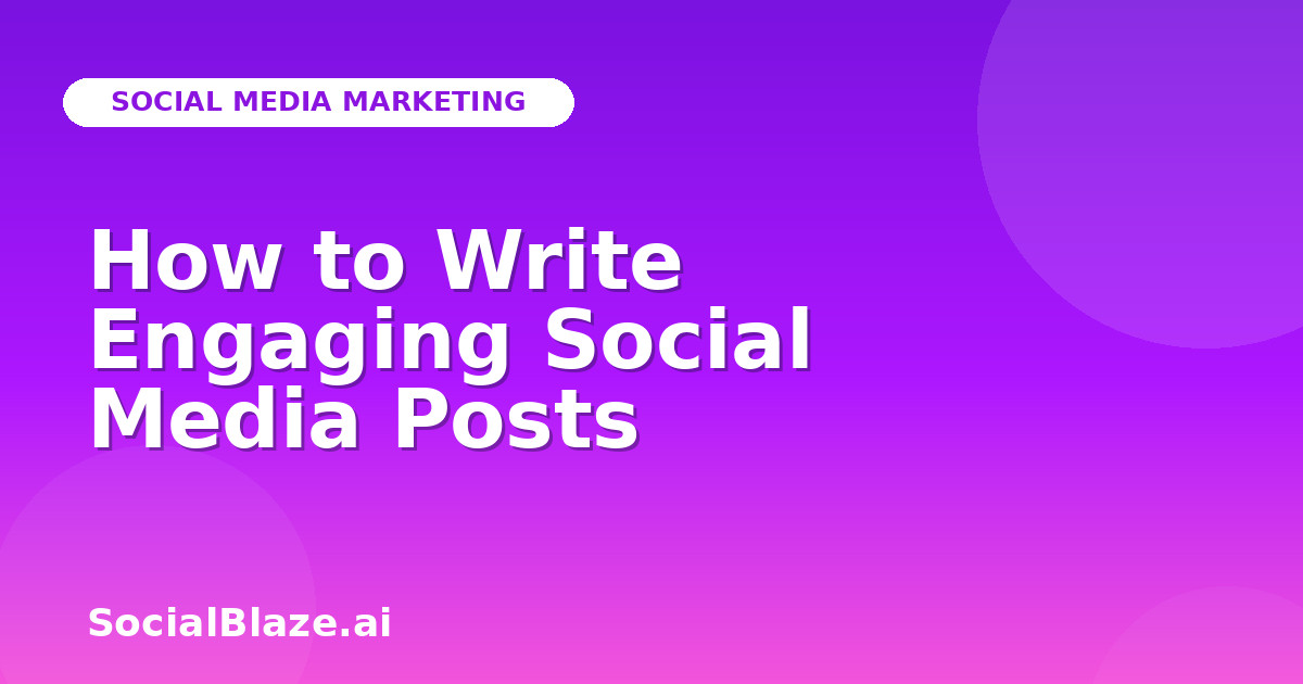 How to Write Engaging Social Media Posts