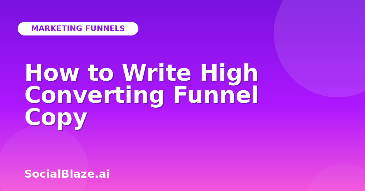 How to Write High Converting Funnel Copy