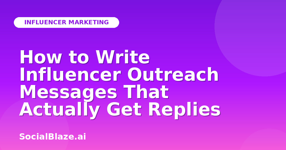 How to Write Influencer Outreach Messages That Actually Get Replies