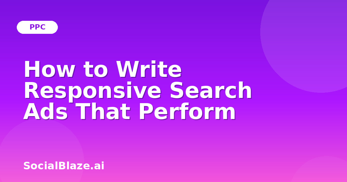 How to Write Responsive Search Ads That Perform