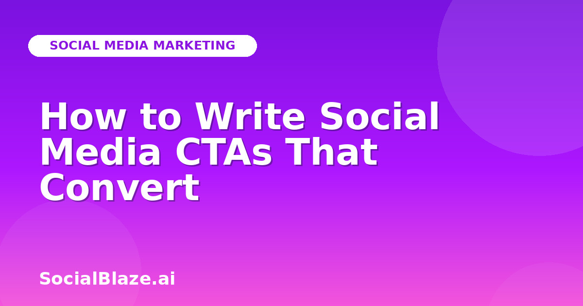 How to Write Social Media CTAs That Convert