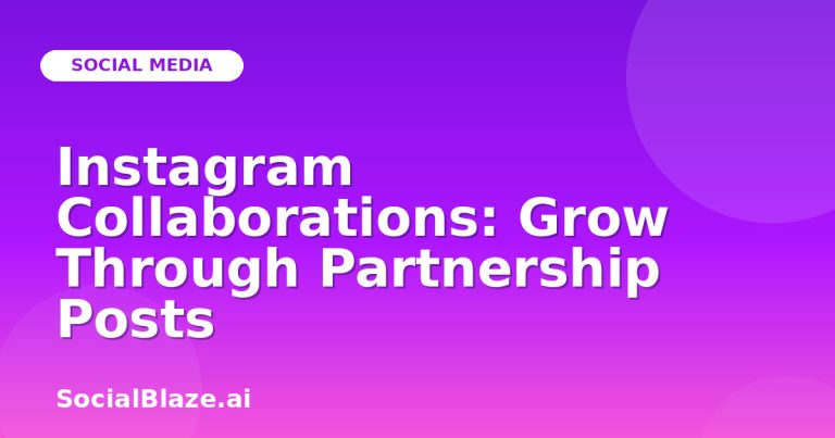 Instagram Collaborations: Grow Through Partnership Posts