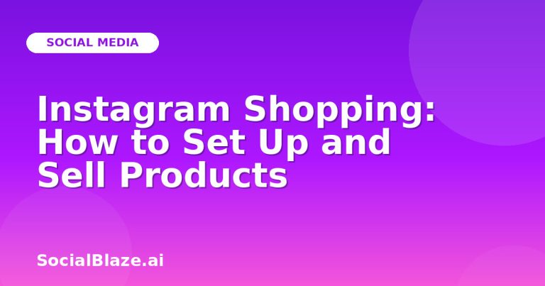 Instagram Shopping: How To Set Up And Sell Products