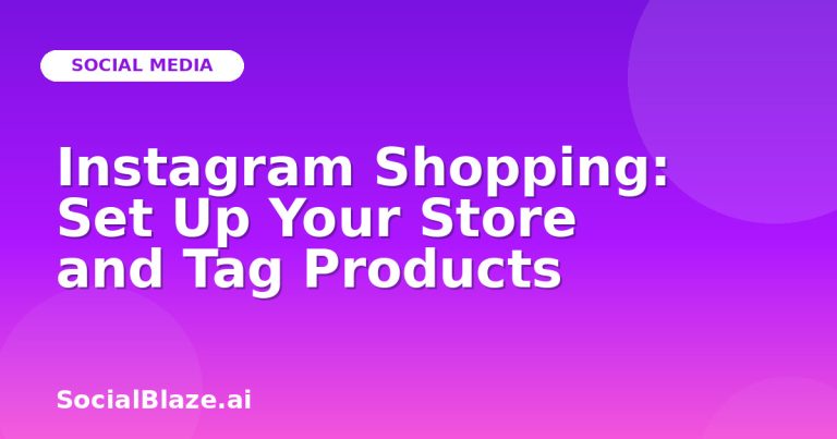 Instagram Shopping: Set Up Your Store And Tag Products