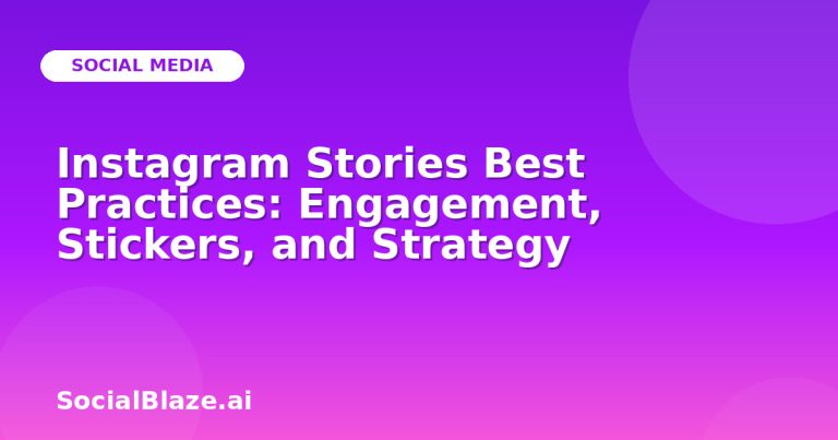 Instagram Stories Best Practices: Engagement, Stickers, And Strategy