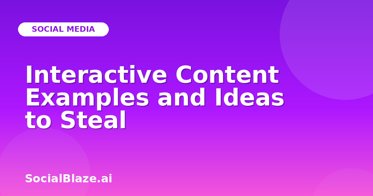 Interactive Content Examples and Ideas to Steal