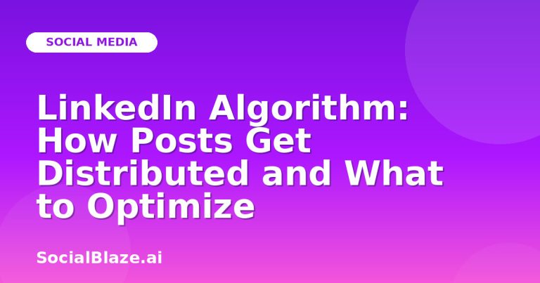 Linkedin Algorithm: How Posts Get Distributed And What To Optimize