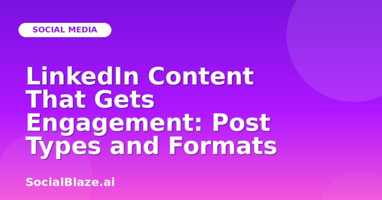 Linkedin Content That Gets Engagement: Post Types And Formats