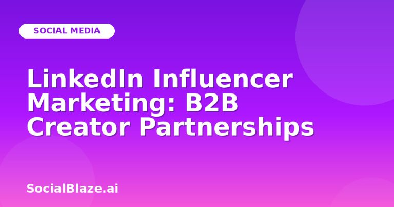 Linkedin Influencer Marketing: B2B Creator Partnerships