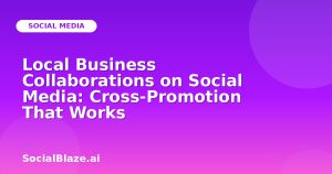 Local Business Collaborations on Social Media: Cross-Promotion That Works