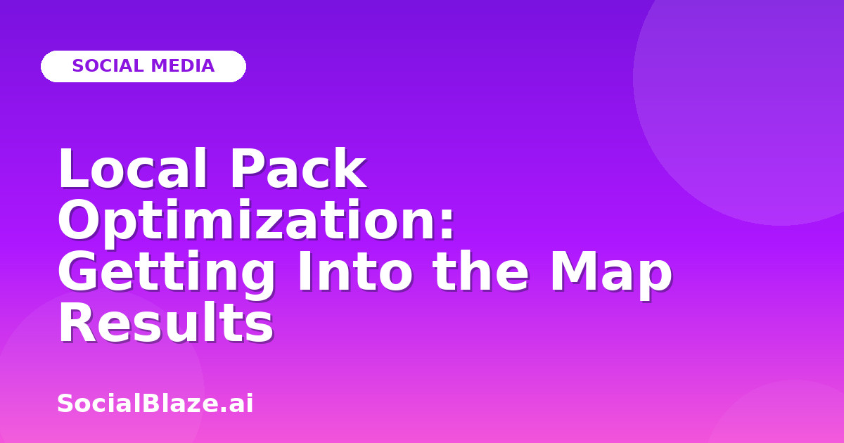 Local Pack Optimization: Getting Into the Map Results