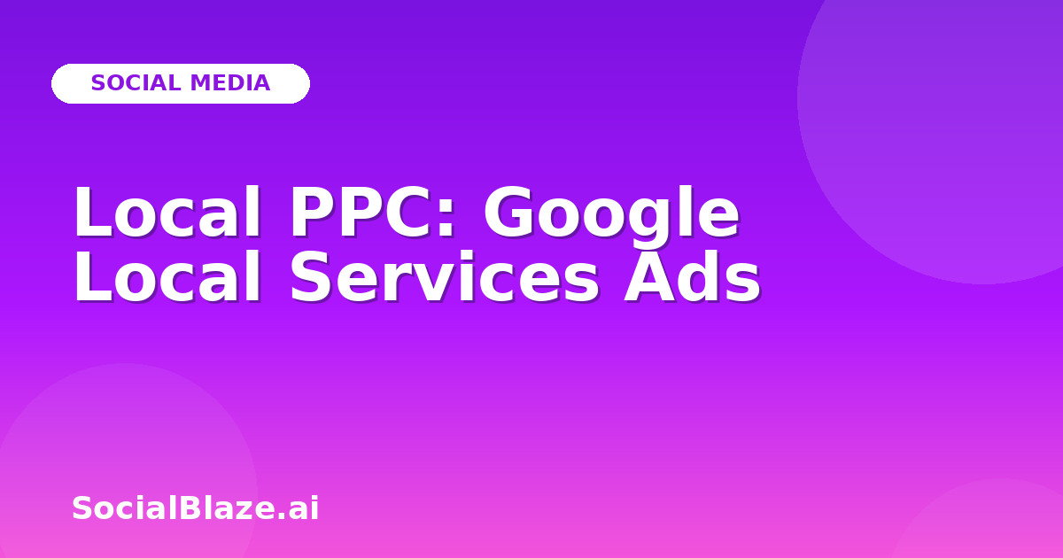 Local PPC: Google Local Services Ads