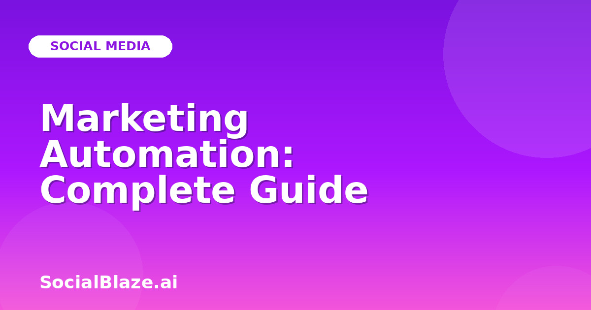 Marketing Automation: Complete Guide
