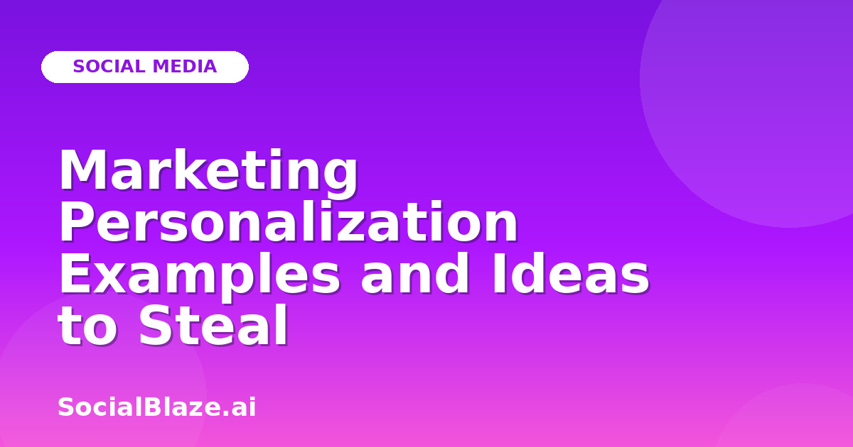 Marketing Personalization Examples and Ideas to Steal