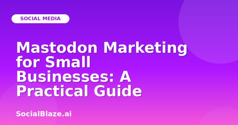 Mastodon Marketing For Small Businesses: A Practical Guide Mastodon Marketing For Small Businesses: A Practical Guide