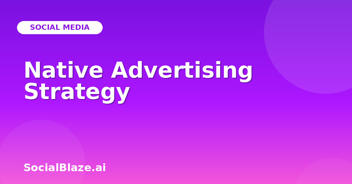 Native Advertising Strategy