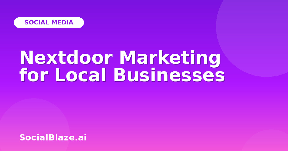 Nextdoor Marketing for Local Businesses