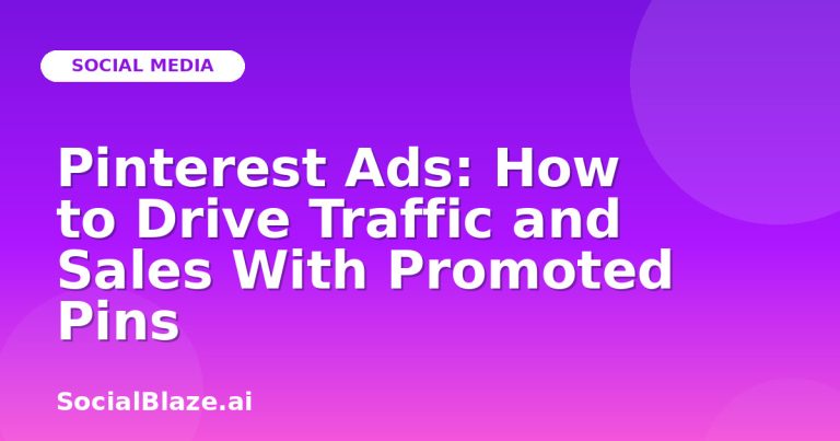 Pinterest Ads: How To Drive Traffic And Sales With Promoted Pins