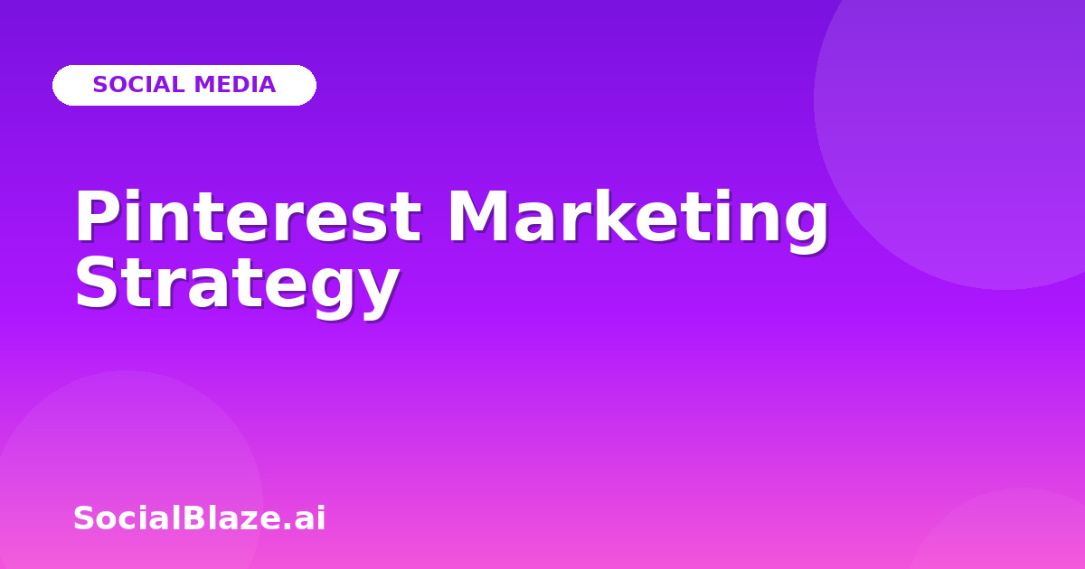 Pinterest Marketing Strategy