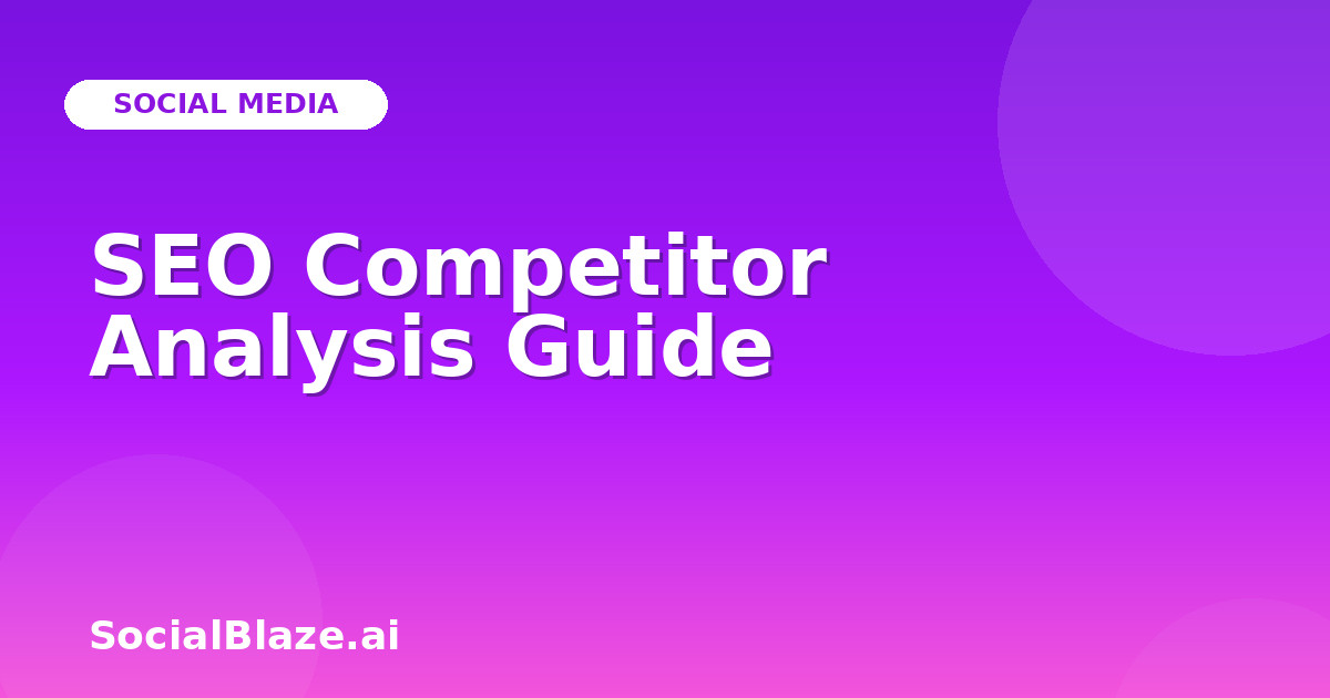 SEO Competitor Analysis Guide