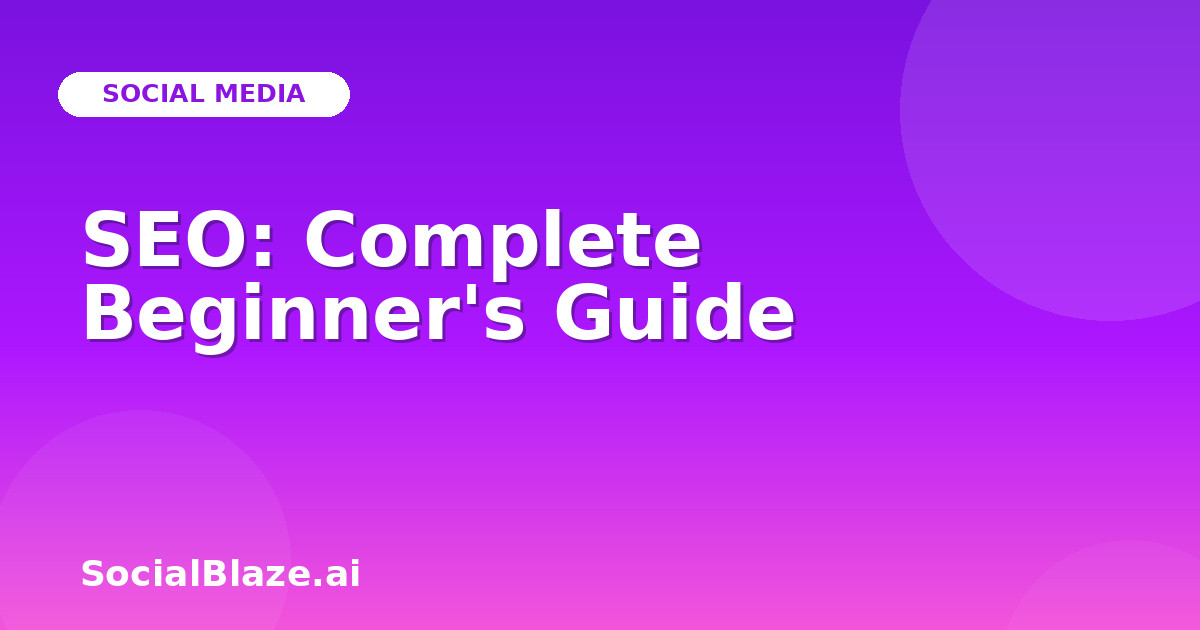 SEO: Complete Beginner's Guide