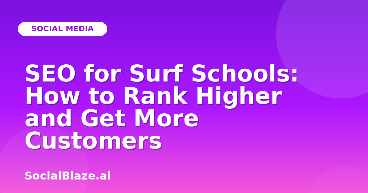 SEO for Surf Schools: How to Rank Higher and Get More Customers