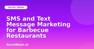 SMS and Text Message Marketing for Barbecue Restaurants