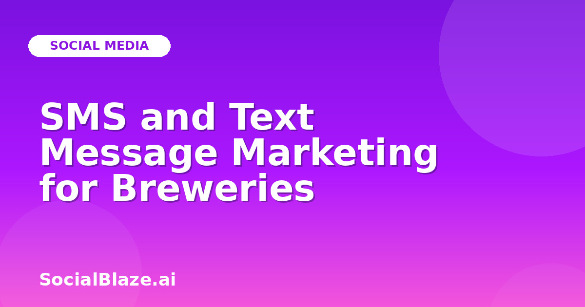 SMS and Text Message Marketing for Breweries