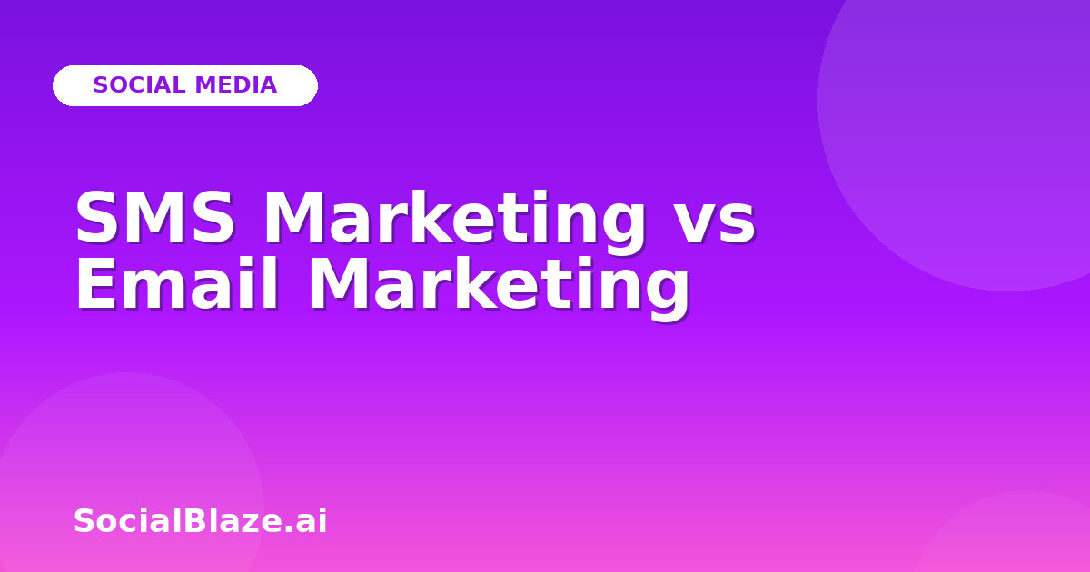 SMS Marketing vs Email Marketing