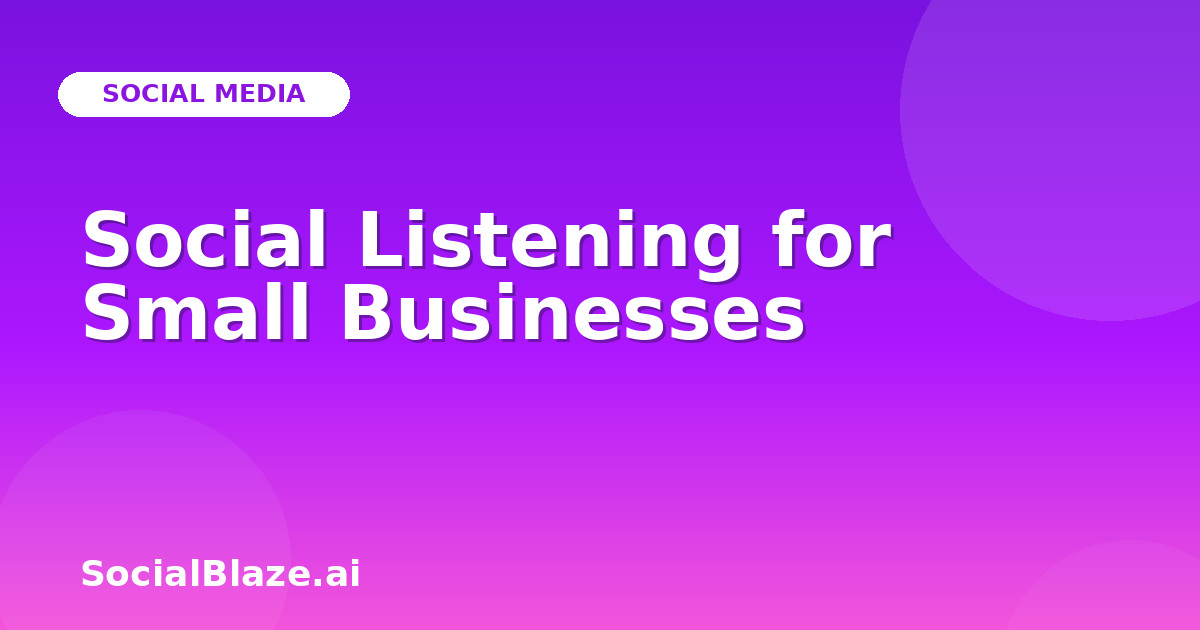 Social Listening for Small Businesses