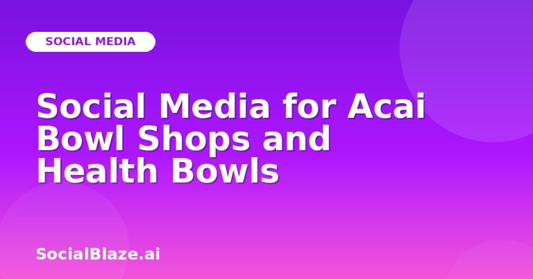 Social Media For Acai Bowl Shops And Health Bowls