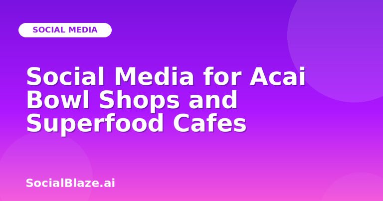 Social Media For Acai Bowl Shops And Superfood Cafes