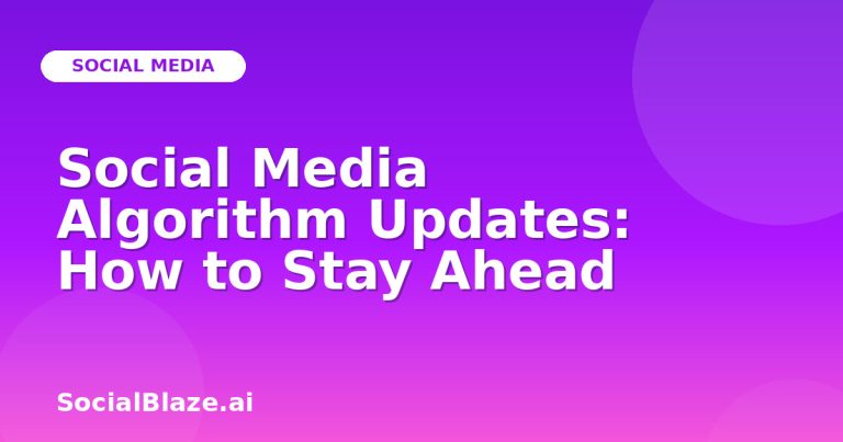 Social Media Algorithm Updates: How To Stay Ahead