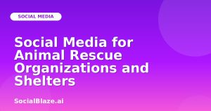 Social Media for Animal Rescue Organizations and Shelters