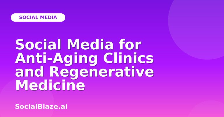 Social Media For Anti-Aging Clinics And Regenerative Medicine