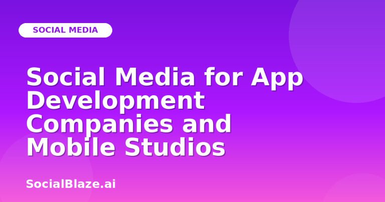 Social Media For App Development Companies And Mobile Studios
