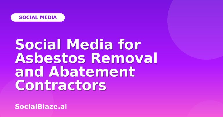 Social Media For Asbestos Removal And Abatement Contractors