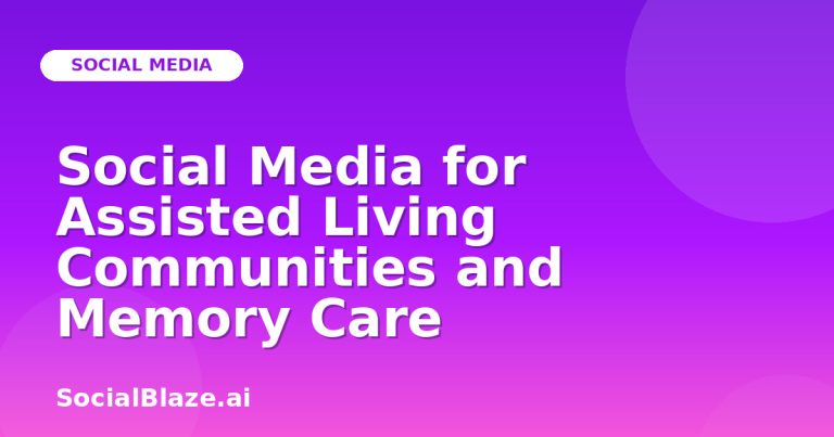 Social Media For Assisted Living Communities And Memory Care