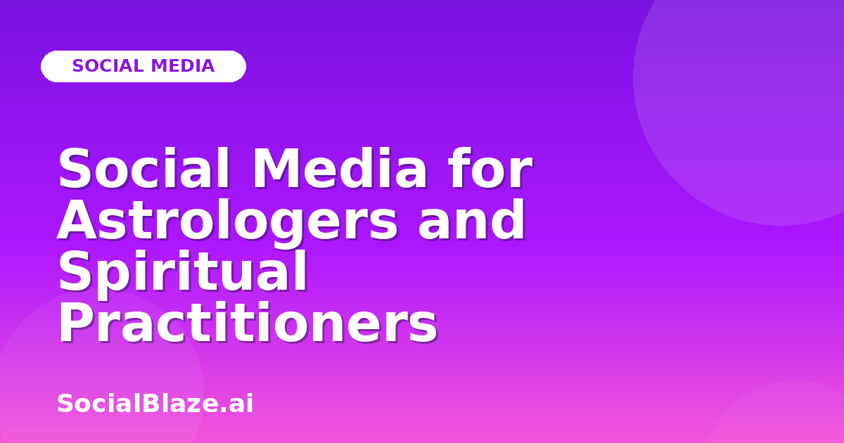 Social Media for Astrologers and Spiritual Practitioners