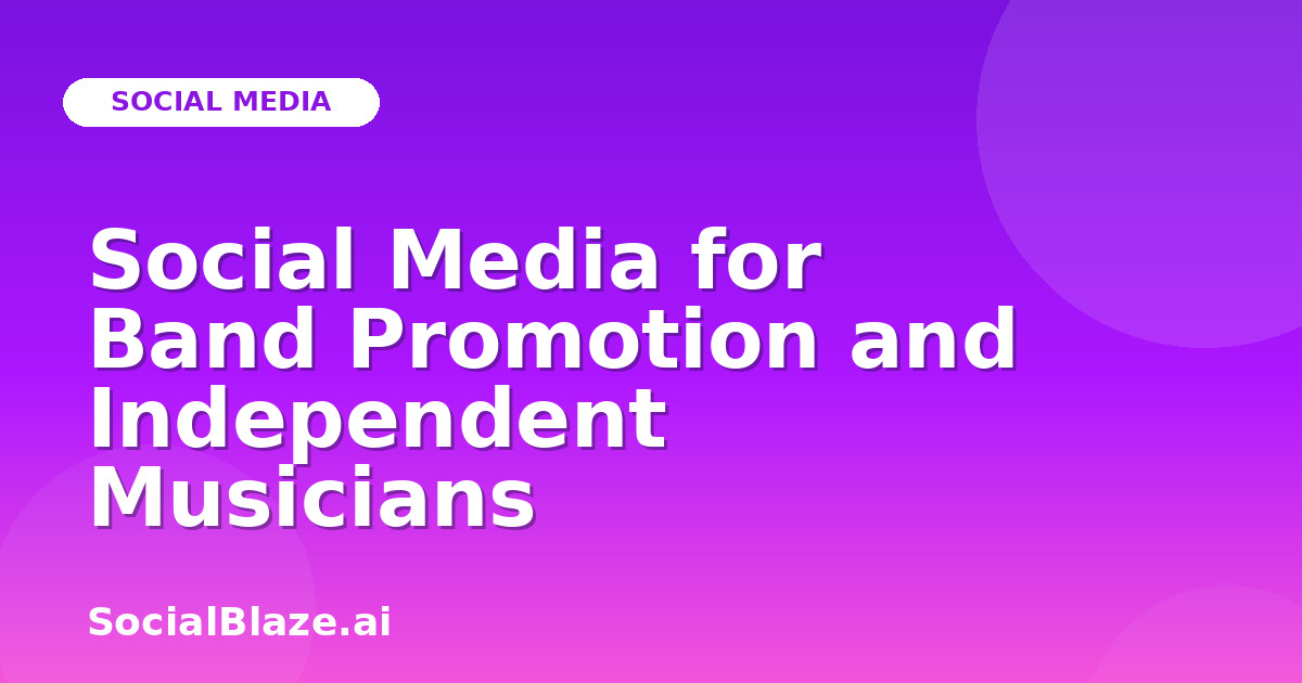 Social Media for Band Promotion and Independent Musicians